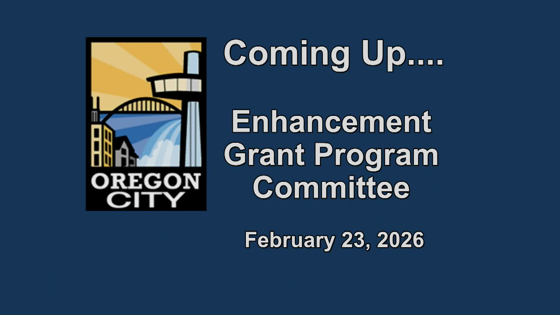 Oregon City Enhancement Grant Program Committee - 02/23