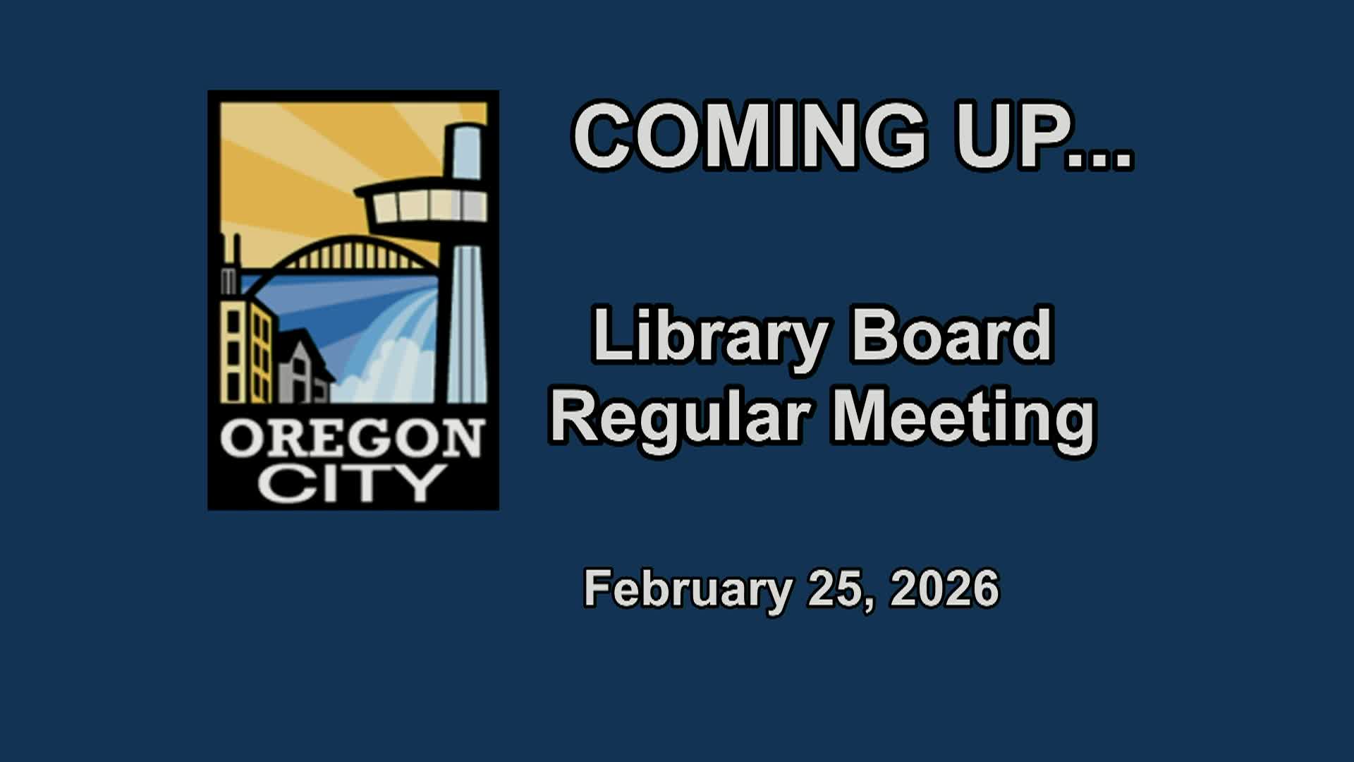 Oregon City Library Board -  February 25, 2026