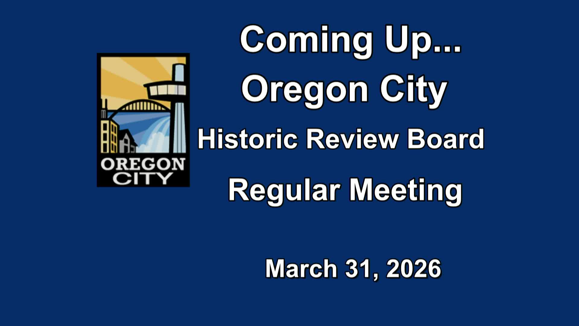 Oregon City Historic Review Board - March 31, 2026