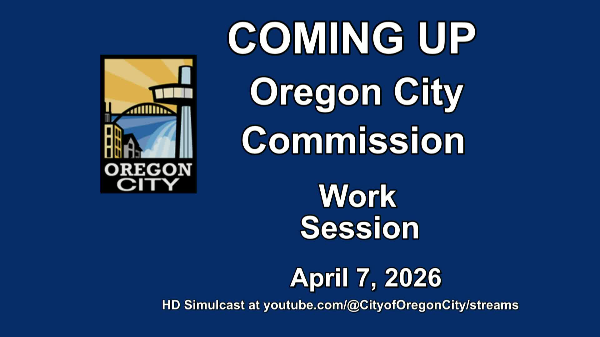 Oregon City Commission Work Session - April 7, 2026
